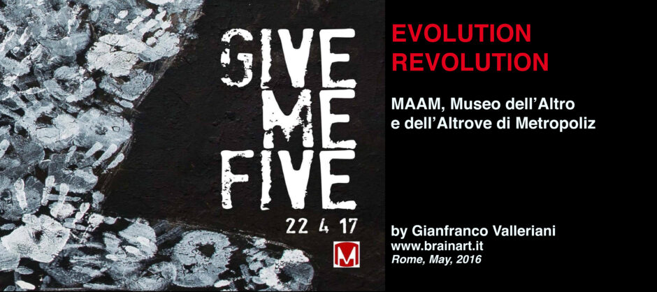 Maam, 22 April 2017 – Evolution Revolution by G. Valleriani